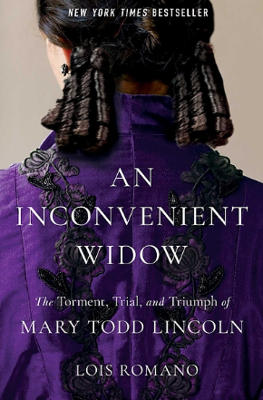 Cover Image of An inconvenient widow : the torment, trial, and triumph of Mary Todd Lincoln by Lois Romano