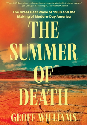 Cover Image of The summer of death : the Great Heat Wave of 1936 and the making of modern-day America by Geoffrey Williams