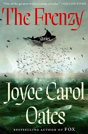 Cover Image of The frenzy : stories by Joyce Carol Oates