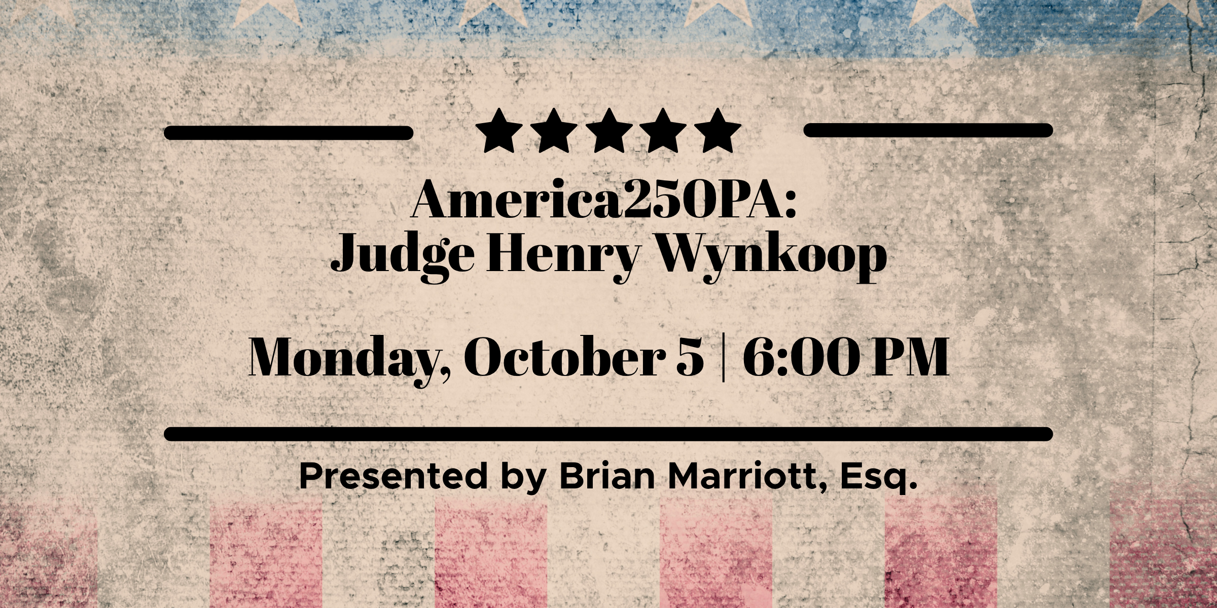 America250PA: Judge Henry Wynkoop